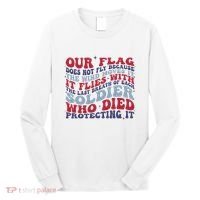 Our Flag Does Not Fly Because The Wind Moves It Long Sleeve Shirt thumb 0
