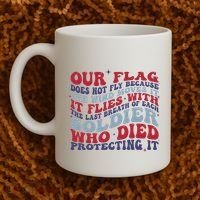 Our Flag Does Not Fly Because The Wind Moves It Coffee Mug thumb 2