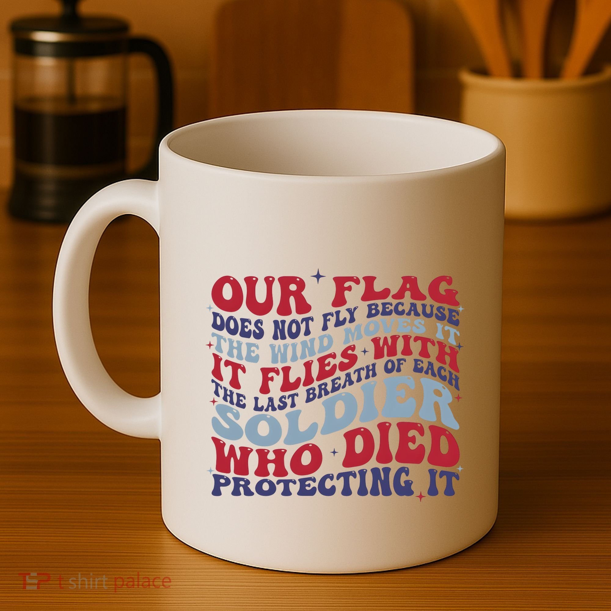 Our Flag Does Not Fly Because The Wind Moves It Coffee Mug