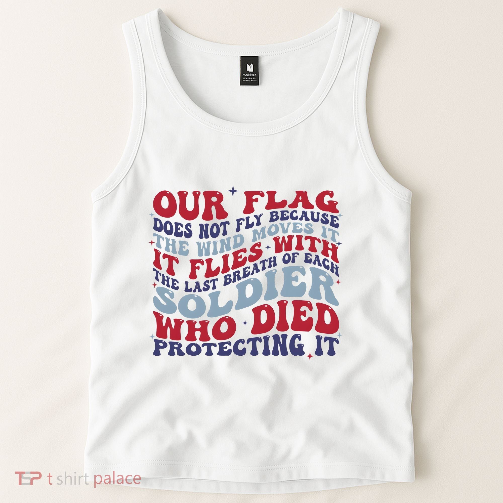 Our Flag Does Not Fly Because The Wind Moves It Tank Top
