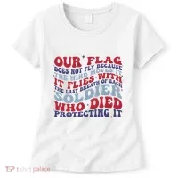Our Flag Does Not Fly Because The Wind Moves It Women's T-Shirt thumb 0