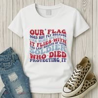 Our Flag Does Not Fly Because The Wind Moves It Women's T-Shirt thumb 3