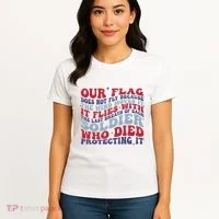 Our Flag Does Not Fly Because The Wind Moves It Women's T-Shirt thumb 4