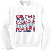 Our Flag Does Not Fly Because The Wind Moves It Kids Sweatshirt thumb 0