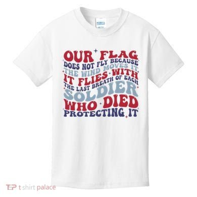 Our Flag Does Not Fly Because The Wind Moves It Kids T-Shirt