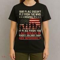 Our Flag Does Not Fly Because The Wind Moves It .... It Flies With The Last Brea T-Shirt thumb 4
