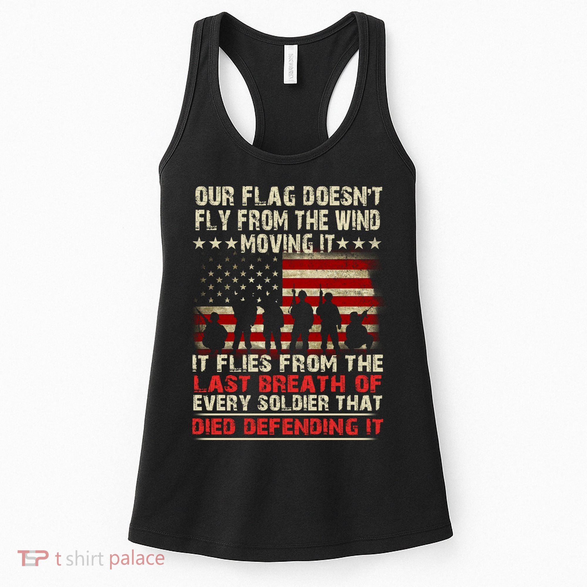 Our Flag Does Not Fly Because The Wind Moves It .... It Flies With The Last Brea Women's Tank Top