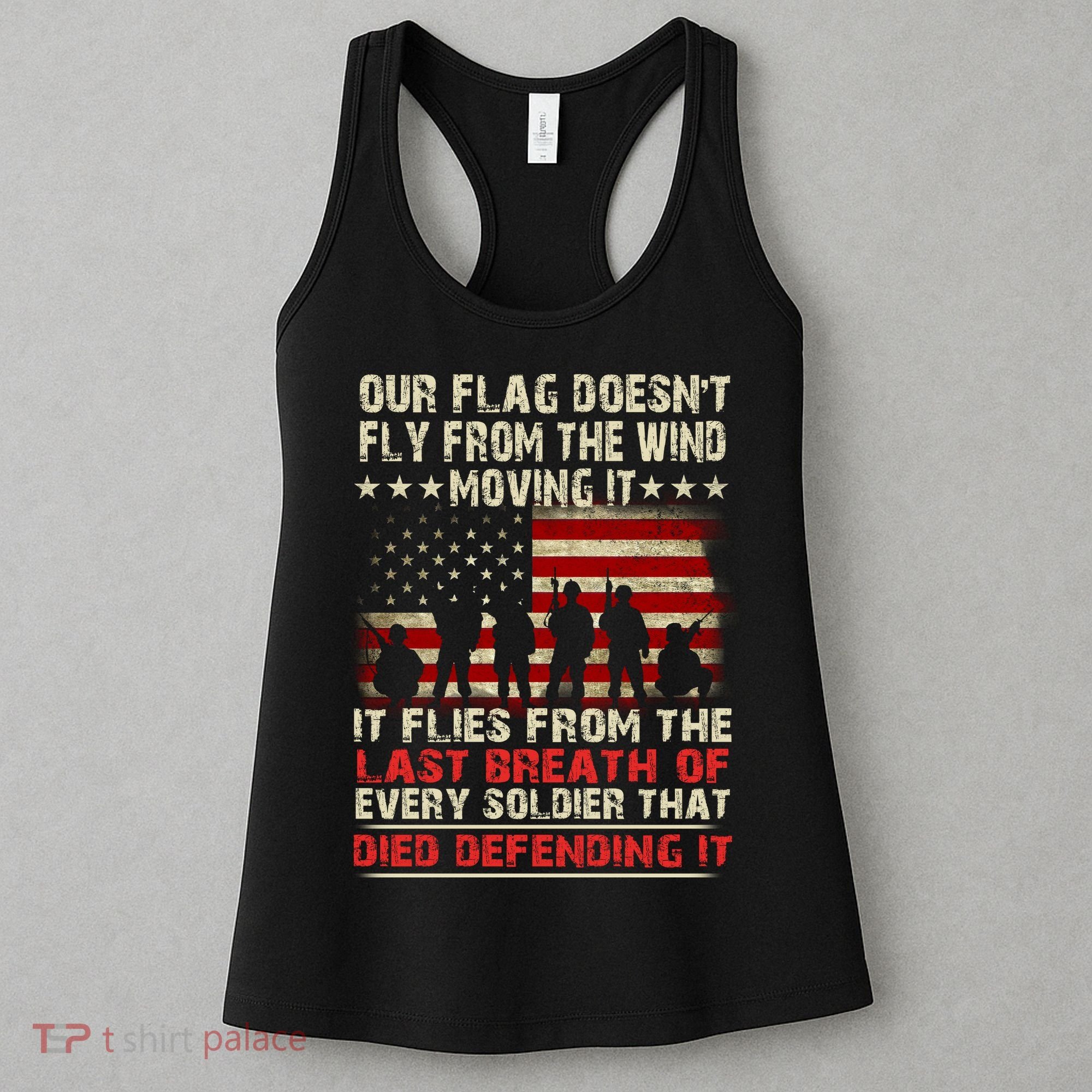 Our Flag Does Not Fly Because The Wind Moves It .... It Flies With The Last Brea Women's Tank Top