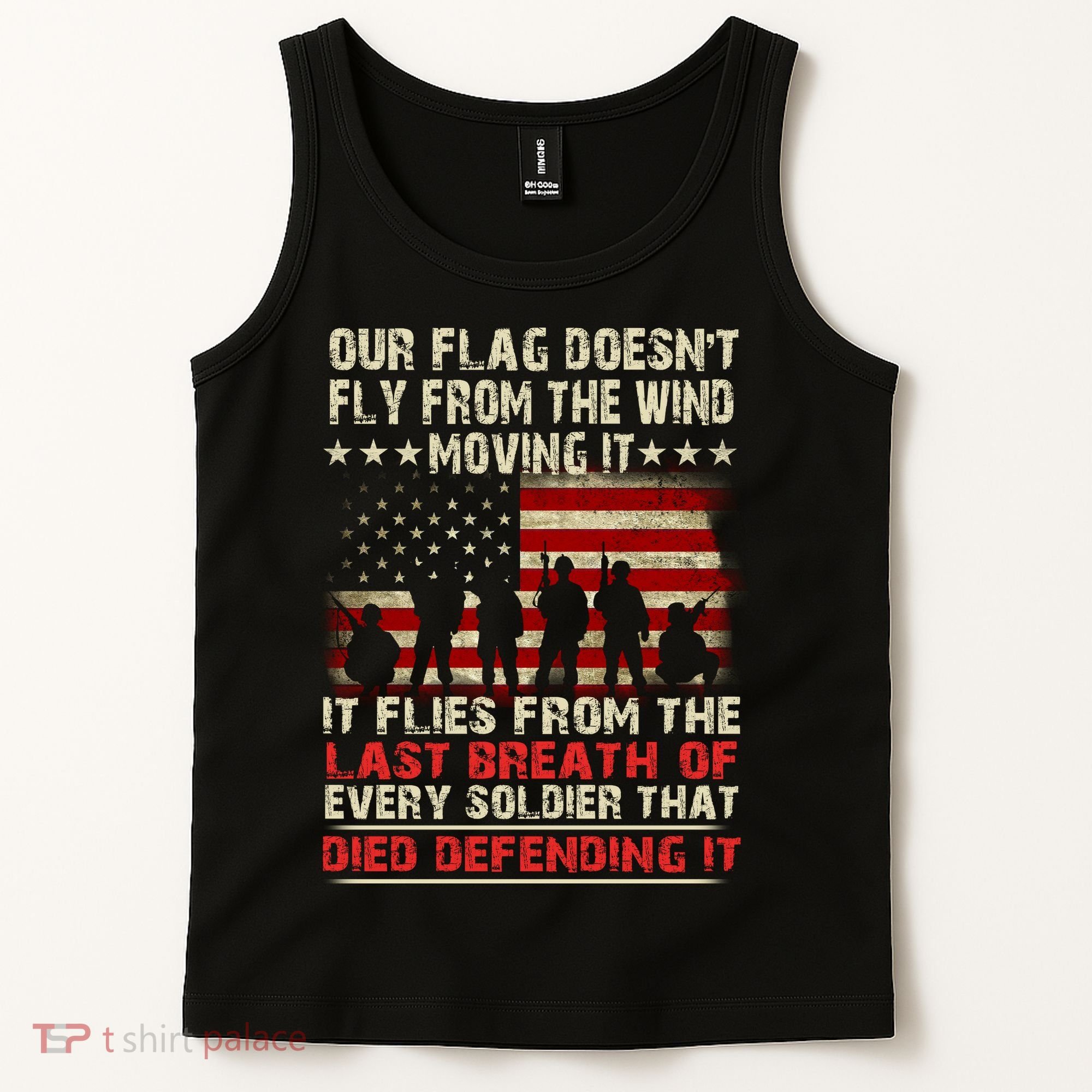 Our Flag Does Not Fly Because The Wind Moves It .... It Flies With The Last Brea Tank Top