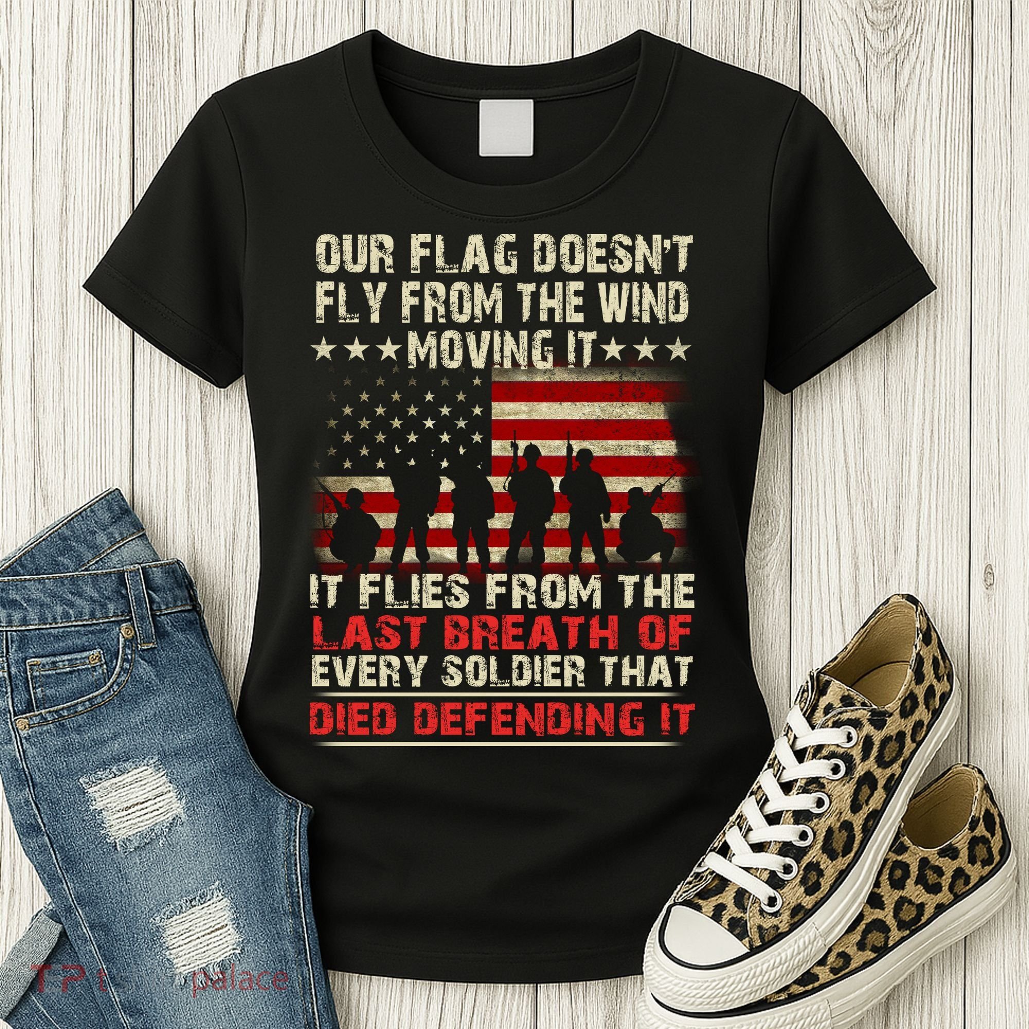 Our Flag Does Not Fly Because The Wind Moves It .... It Flies With The Last Brea Women's T-Shirt