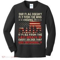 Our Flag Does Not Fly Because The Wind Moves It .... It Flies With The Last Brea Kids Long Sleeve Shirt thumb 0
