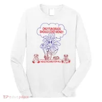 Only Fun Drugs Should Cost Money Long Sleeve Shirt thumb 0