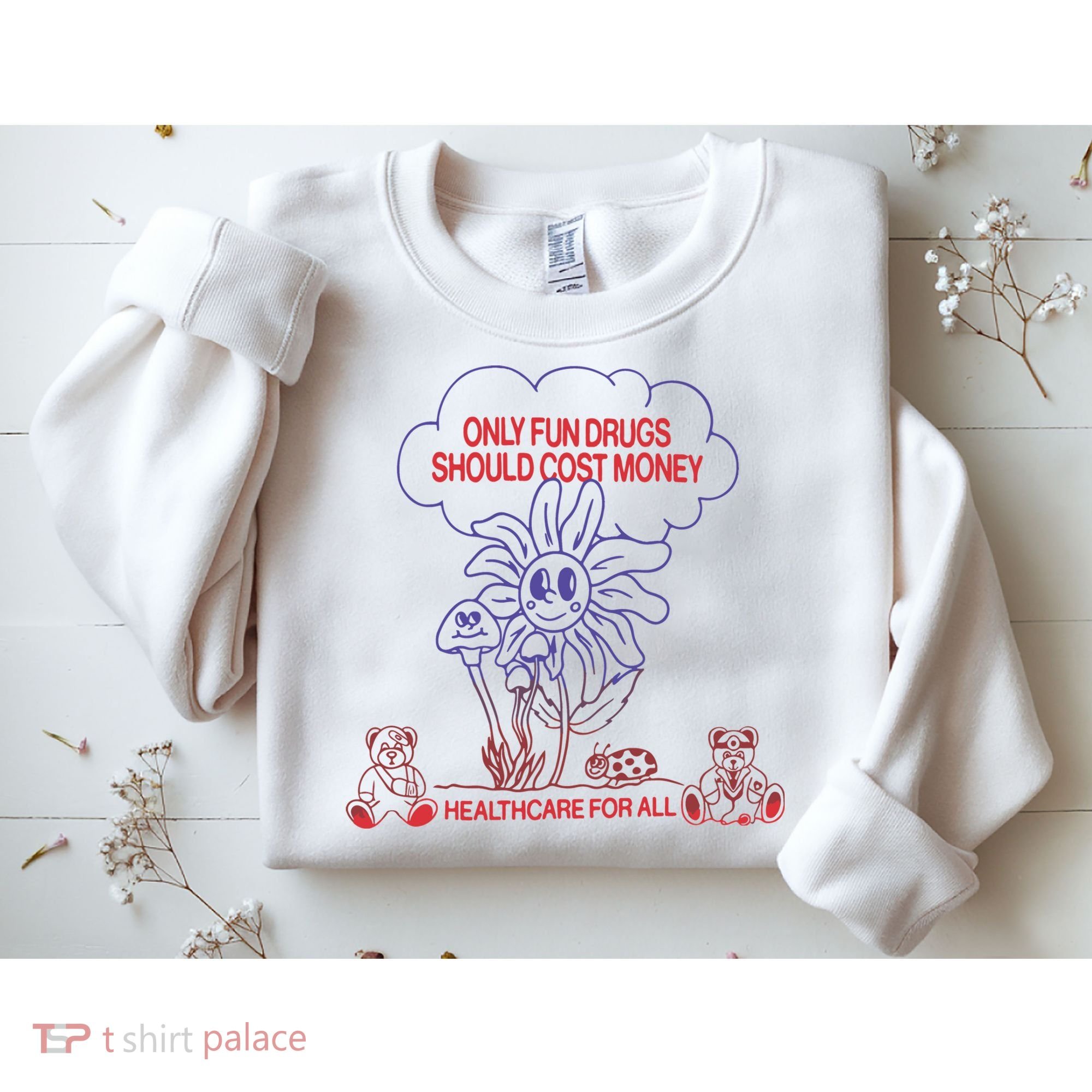 Only Fun Drugs Should Cost Money Sweatshirt