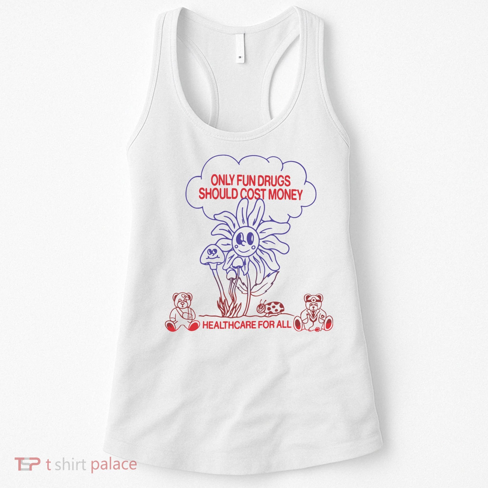 Only Fun Drugs Should Cost Money Women's Tank Top