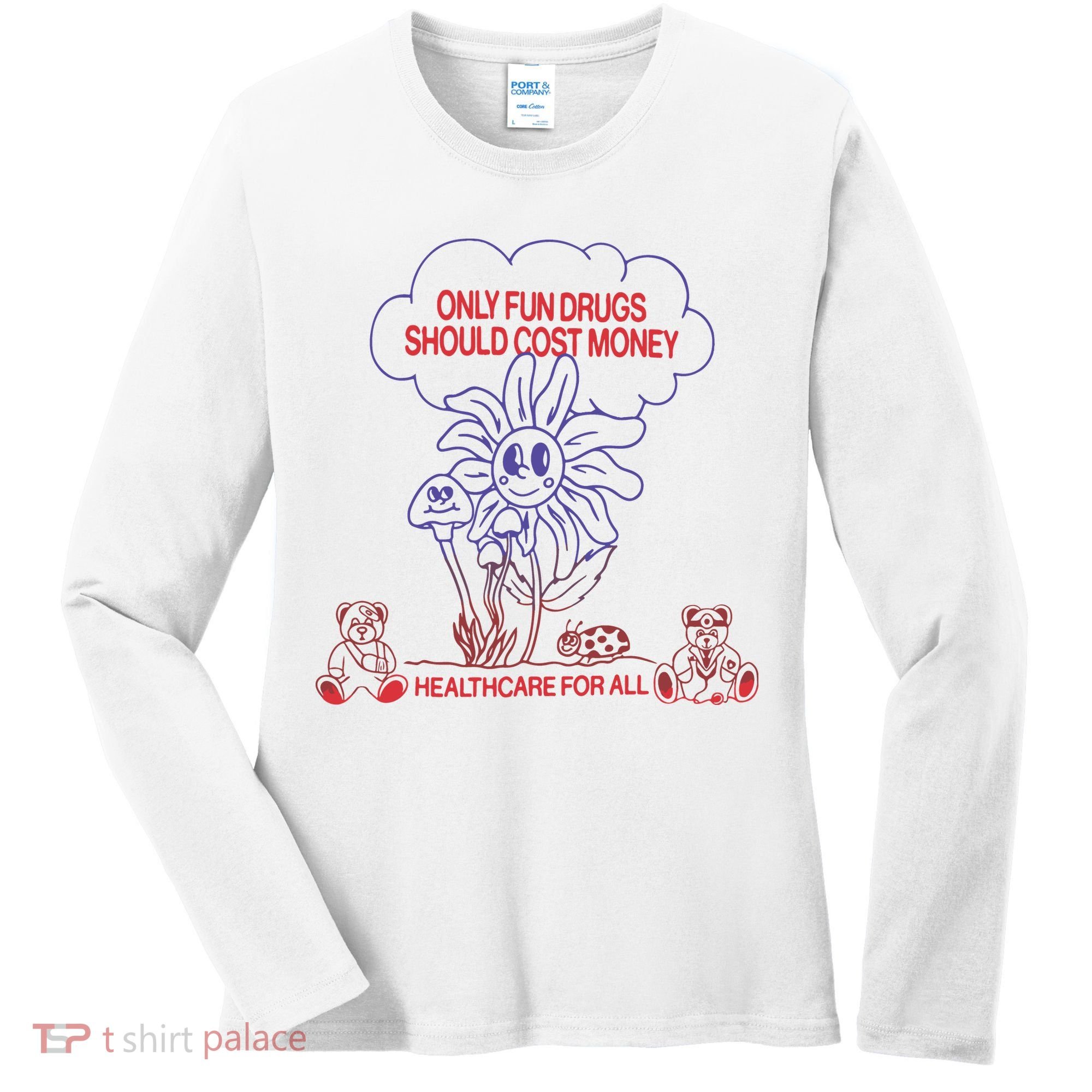 Only Fun Drugs Should Cost Money Women's Long Sleeve Shirt