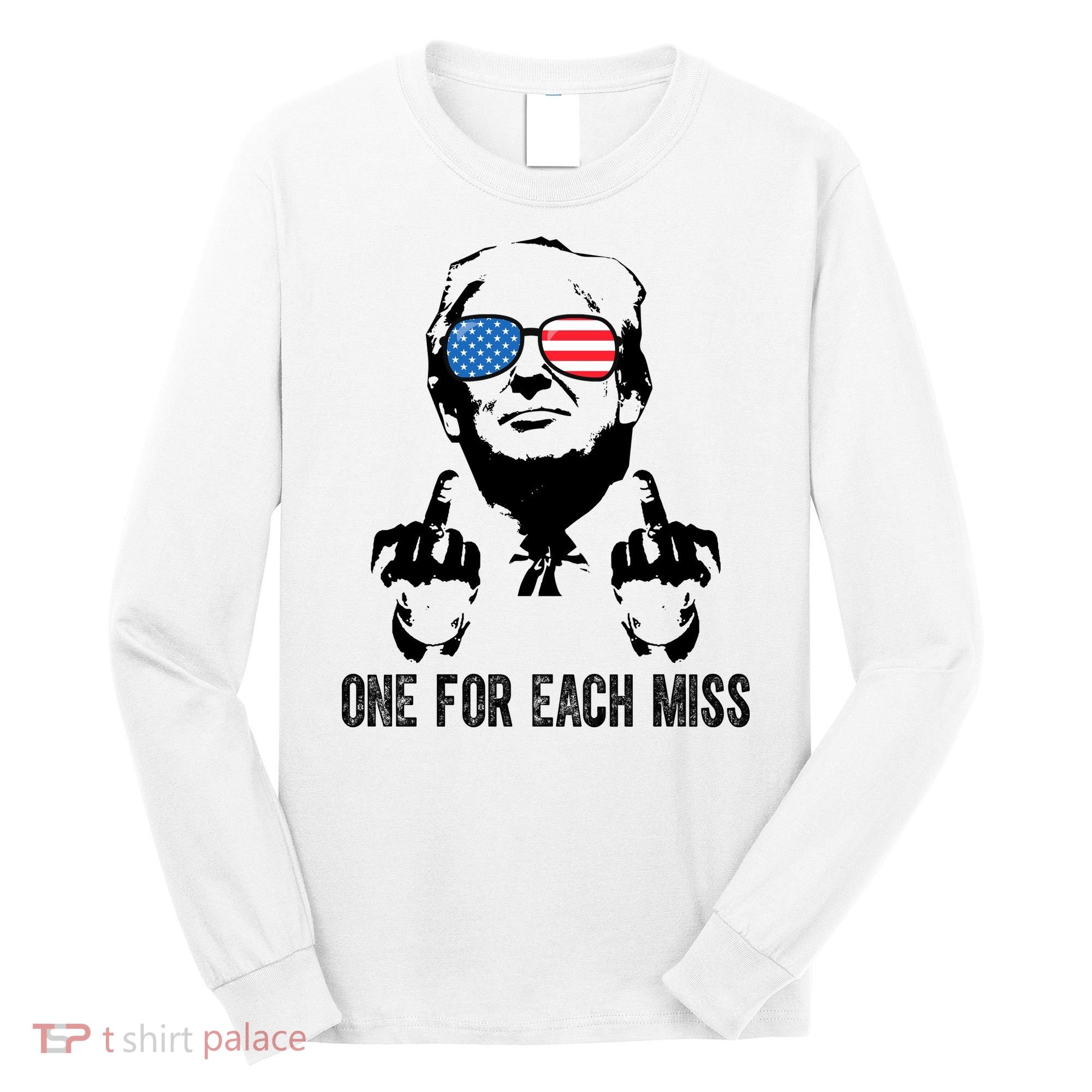 One For Each Miss Donald Trump Middle Finger Usa Funny Long Sleeve Shirt