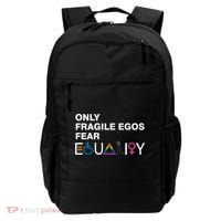 Only Fragile Egos Fear Equality Hu Rights Meaningful Gift Backpack thumb 0