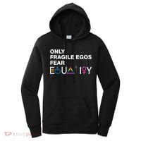 Only Fragile Egos Fear Equality Hu Rights Meaningful Gift Women's Hoodie thumb 0