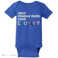Only Fragile Egos Fear Equality Hu Rights Meaningful Gift Baby Bodysuit thumb 0