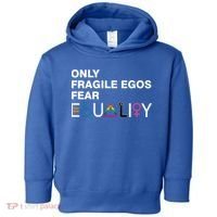 Only Fragile Egos Fear Equality Hu Rights Meaningful Gift Toddler Hoodie thumb 0