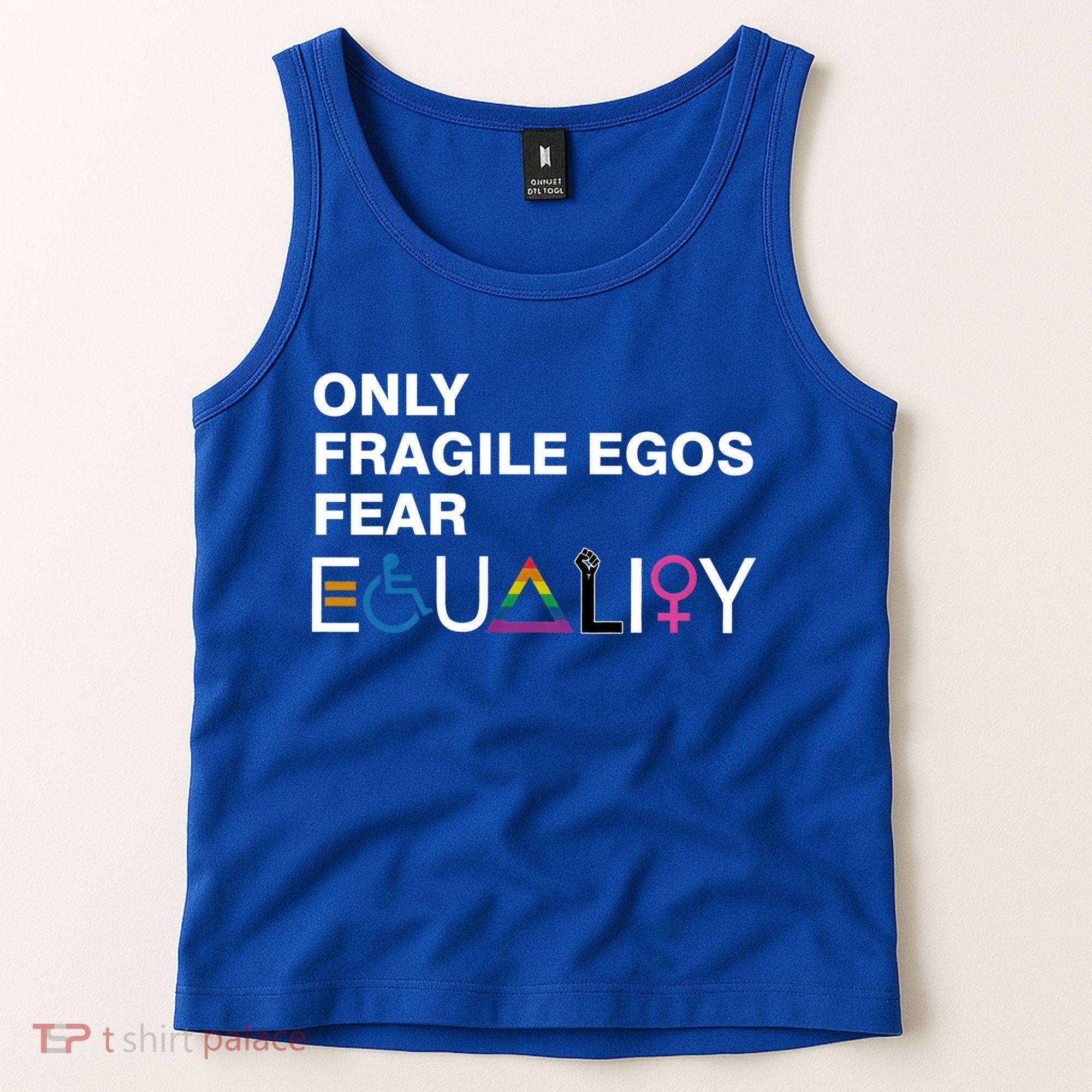 Only Fragile Egos Fear Equality Hu Rights Meaningful Gift Tank Top