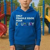 Only Fragile Egos Fear Equality Hu Rights Meaningful Gift Kids Hoodie thumb 2