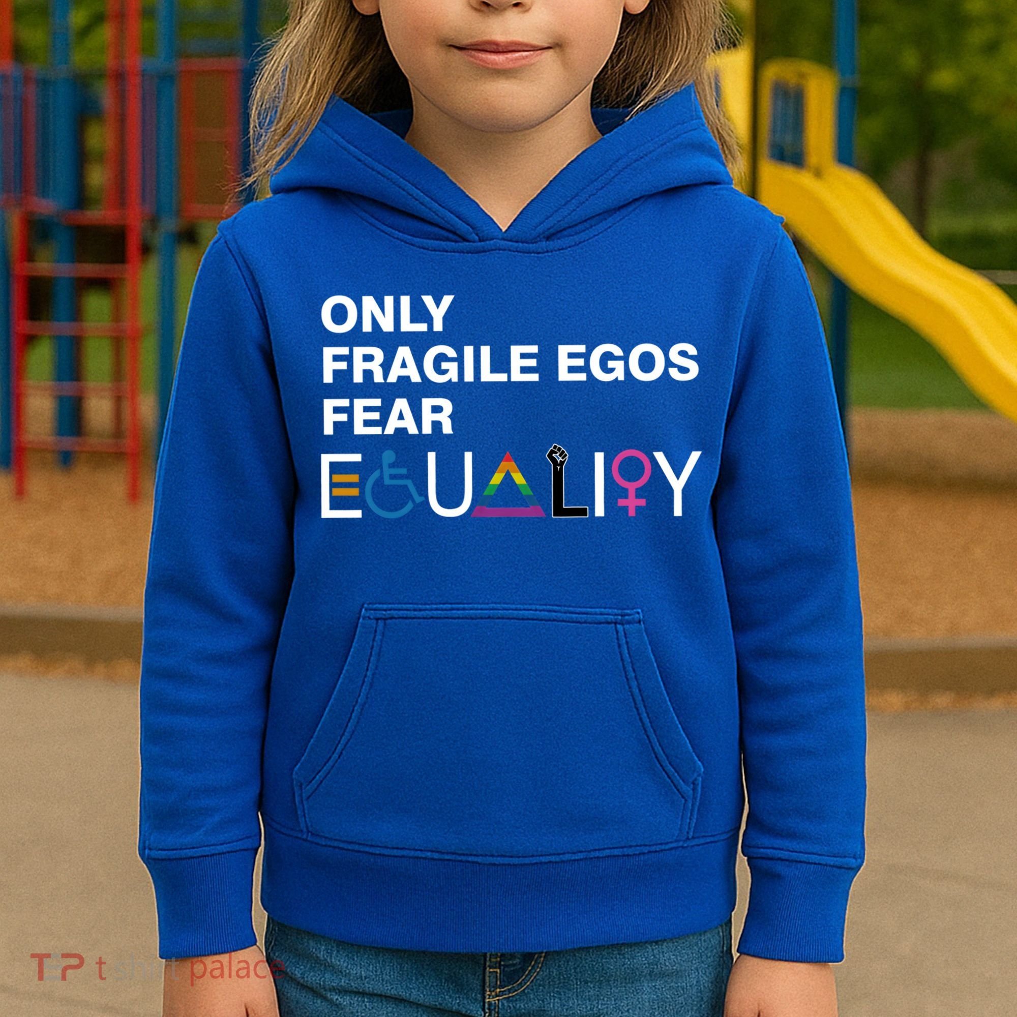 Only Fragile Egos Fear Equality Hu Rights Meaningful Gift Kids Hoodie