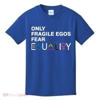 Only Fragile Egos Fear Equality Hu Rights Meaningful Gift Kids T-Shirt thumb 0