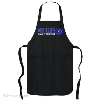 Off Duty Save Yourself EMT Apron