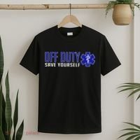 Off Duty Save Yourself EMT T-Shirt thumb 2