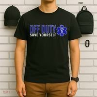Off Duty Save Yourself EMT T-Shirt thumb 6