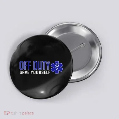 Off Duty Save Yourself EMT Button