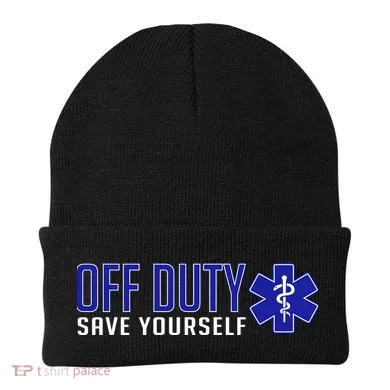 Off Duty Save Yourself EMT Beanie