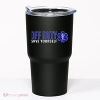 Off Duty Save Yourself EMT Tumbler thumb 0