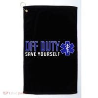 Off Duty Save Yourself EMT Golf Towel thumb 0