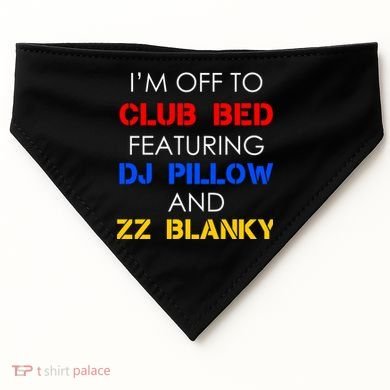 Off To Club Bed Featuring DJ Pillow and ZZ Blanky USA-Made Doggie Bandana