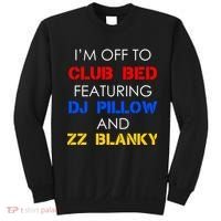 Off To Club Bed Featuring DJ Pillow and ZZ Blanky Sweatshirt thumb 0