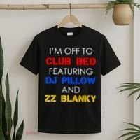 Off To Club Bed Featuring DJ Pillow and ZZ Blanky T-Shirt thumb 2