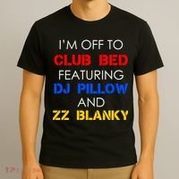 Off To Club Bed Featuring DJ Pillow and ZZ Blanky T-Shirt thumb 3
