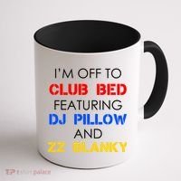 Off To Club Bed Featuring DJ Pillow and ZZ Blanky Coffee Mug thumb 1