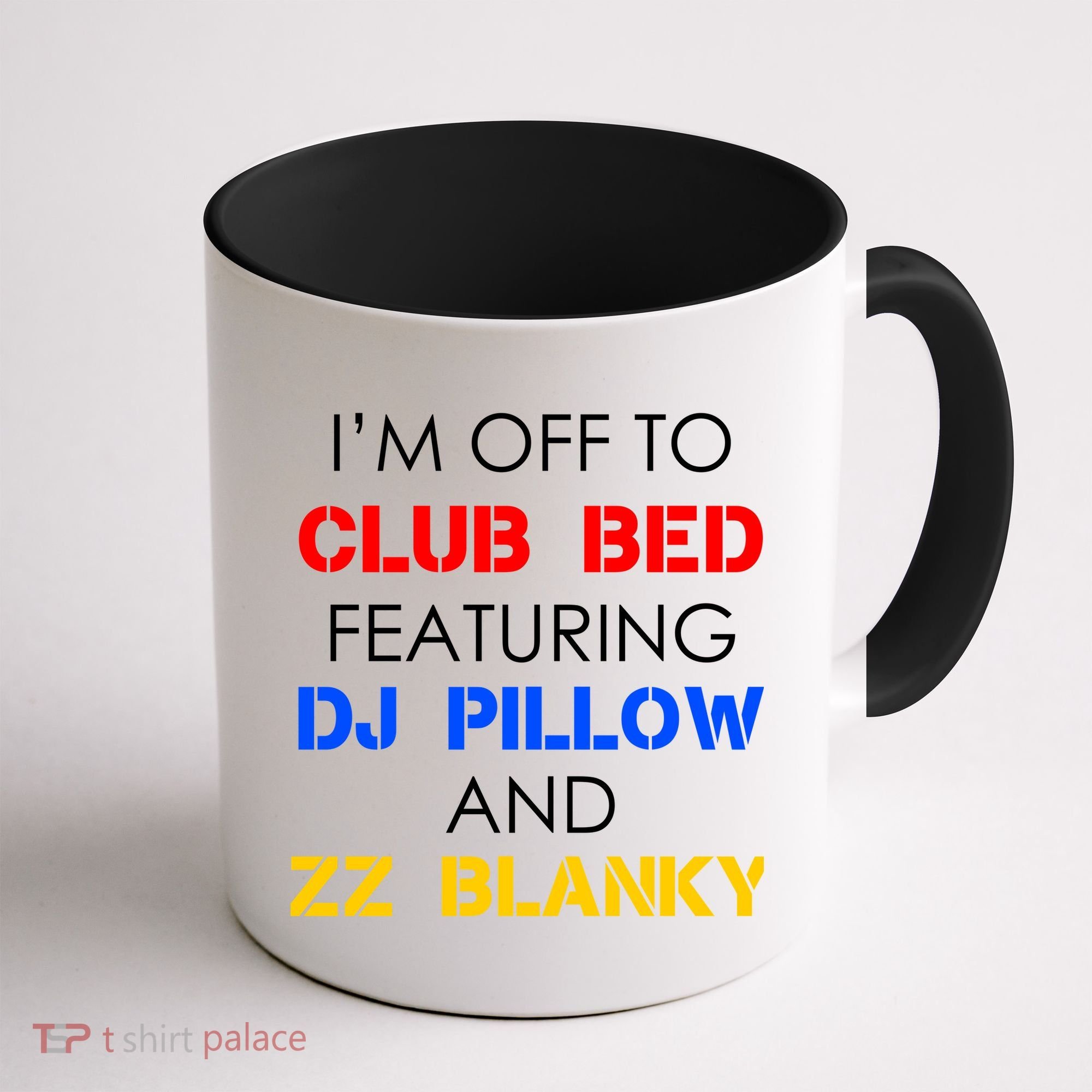 Off To Club Bed Featuring DJ Pillow and ZZ Blanky Coffee Mug