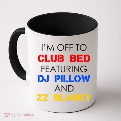 Off To Club Bed Featuring DJ Pillow and ZZ Blanky Coffee Mug