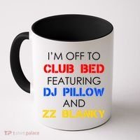 Off To Club Bed Featuring DJ Pillow and ZZ Blanky Coffee Mug thumb 0