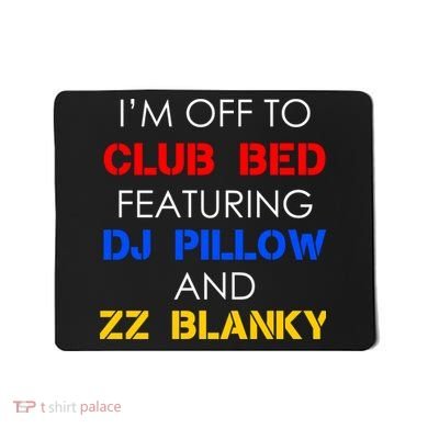 Off To Club Bed Featuring DJ Pillow and ZZ Blanky Mousepad