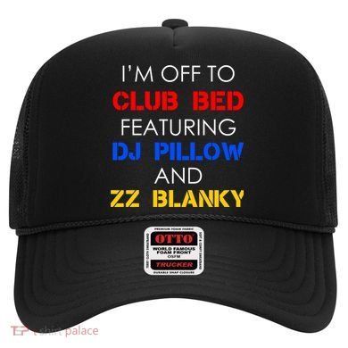 Off To Club Bed Featuring DJ Pillow and ZZ Blanky Hat