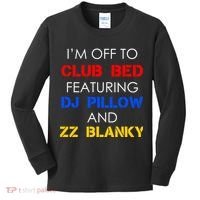 Off To Club Bed Featuring DJ Pillow and ZZ Blanky Kids Long Sleeve Shirt thumb 0