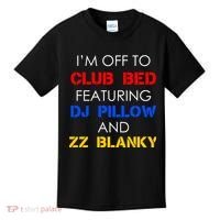 Off To Club Bed Featuring DJ Pillow and ZZ Blanky Kids T-Shirt thumb 0