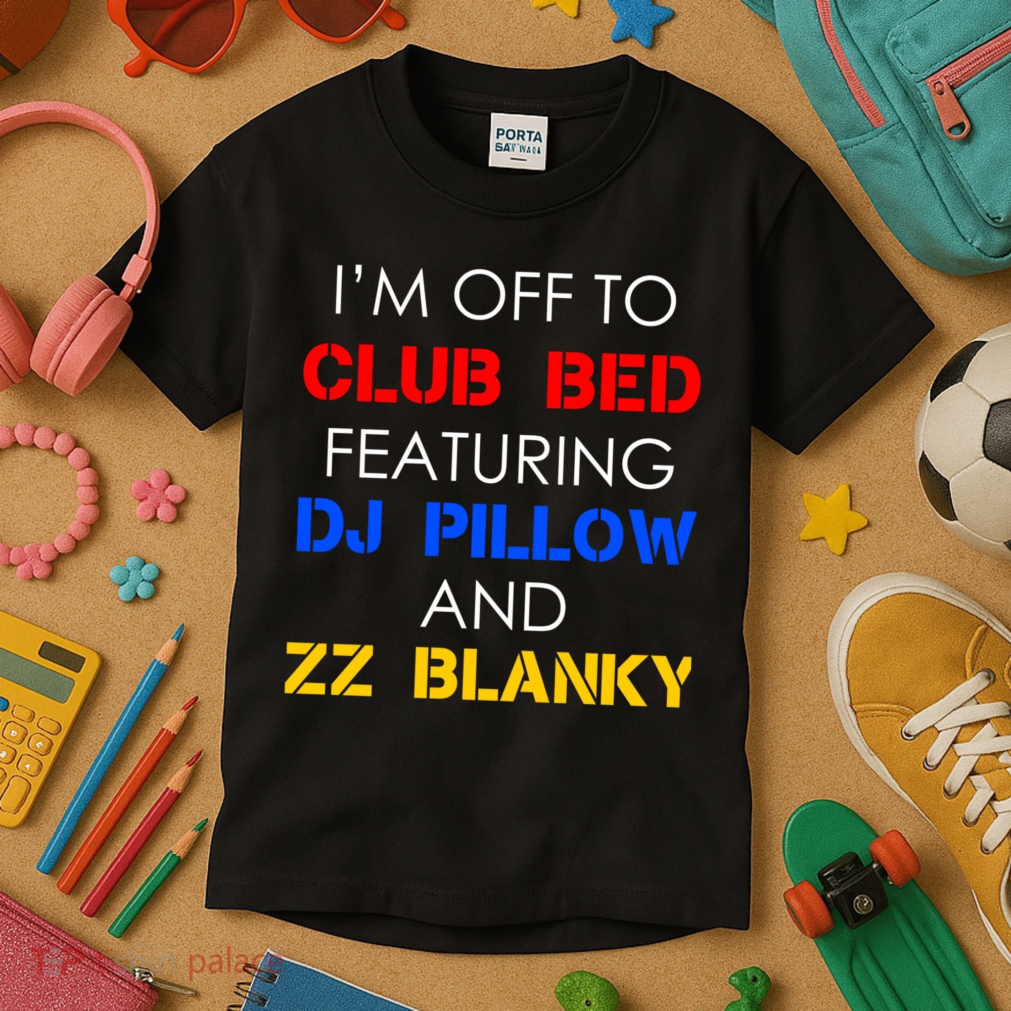 Off To Club Bed Featuring DJ Pillow and ZZ Blanky Kids T-Shirt