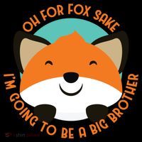Oh For Fox Sake Going To Be The Big Brother TShir Cool Gift Women's Hoodie thumb 2