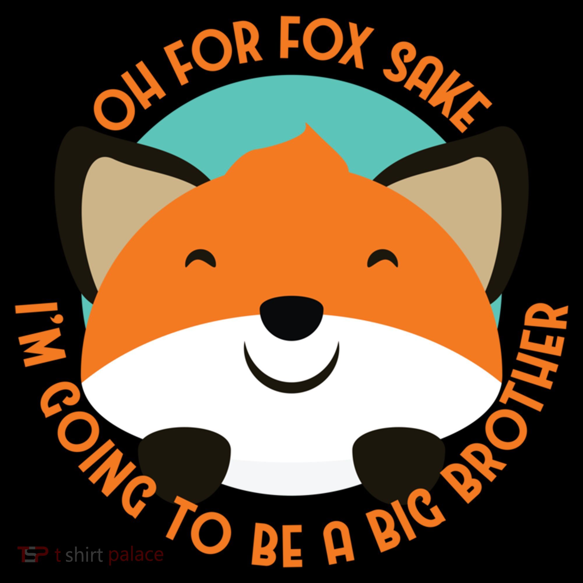 Oh For Fox Sake Going To Be The Big Brother TShir Cool Gift Women's Hoodie